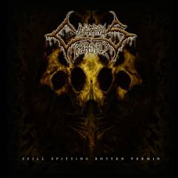 Still Spitting Rotten Vermin